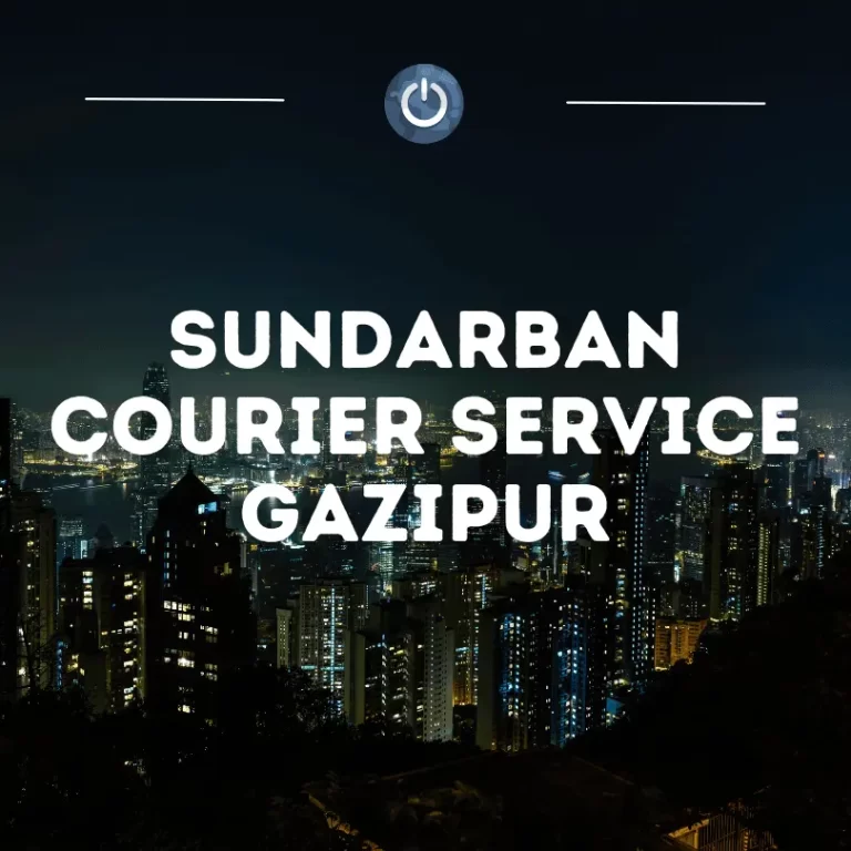 Sundarban Courier Service Gazipur All Offices