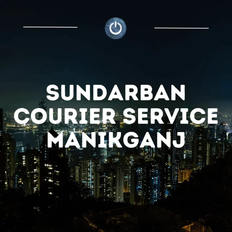 Sundarban Courier Service Manikganj: All offices, Addresses, Contacts, and Map Locations