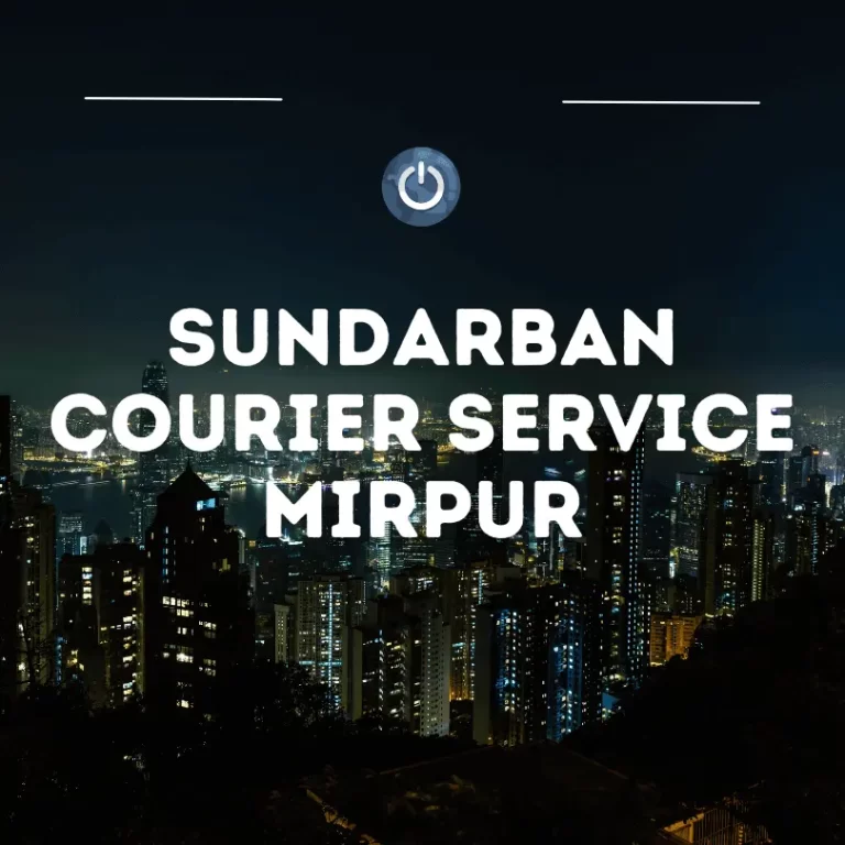 Sundarban Courier Service Mirpur All Office Addresses, Contact, and Map Location.