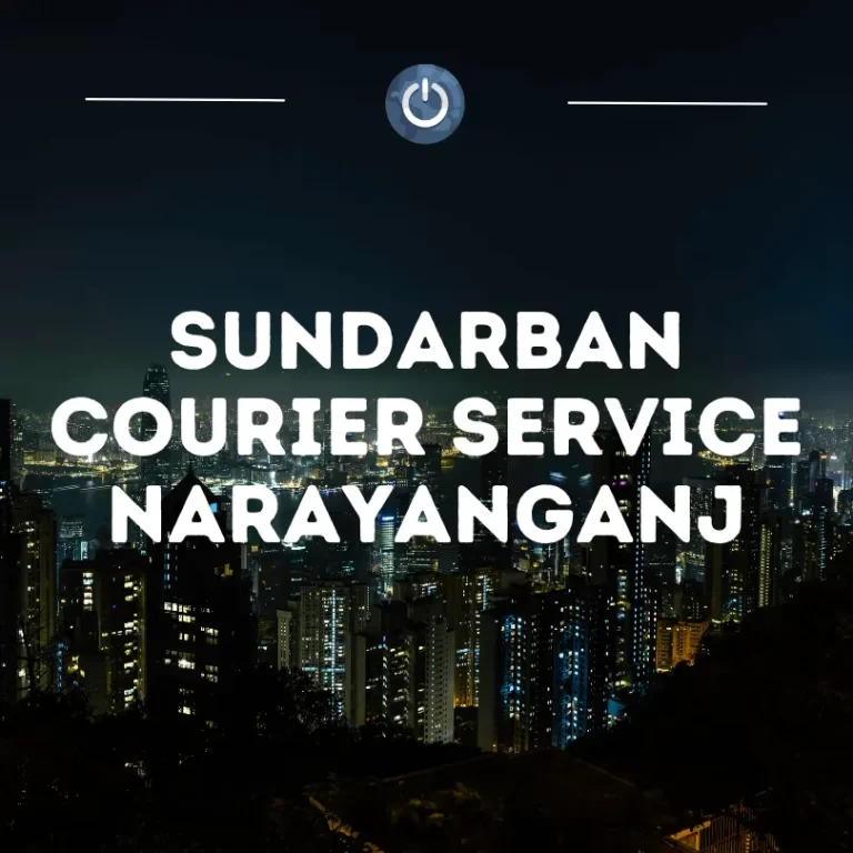 Sundarban Courier Service Narayanganj All Office Addresses