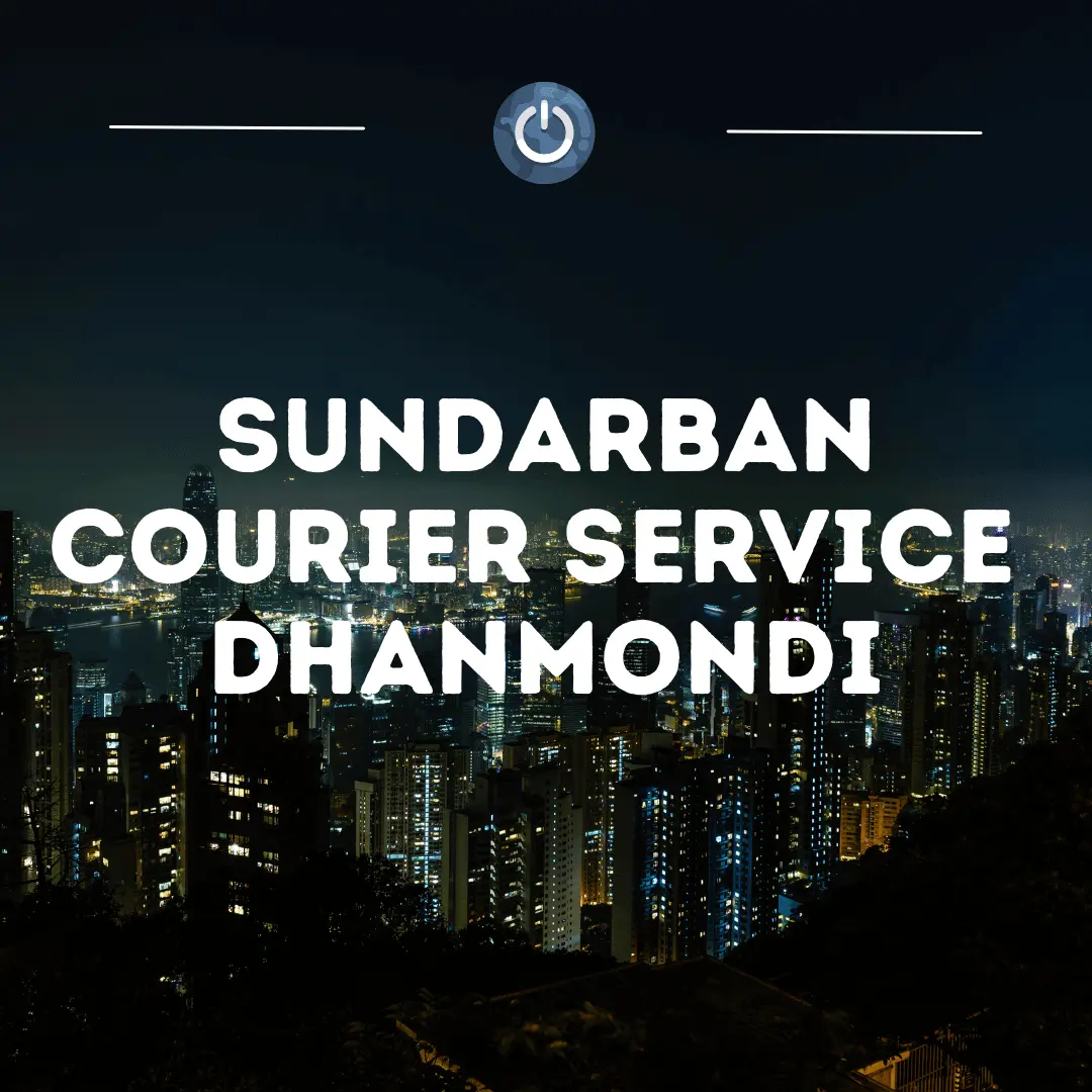 Sundarban Courier Service Dhanmondi
