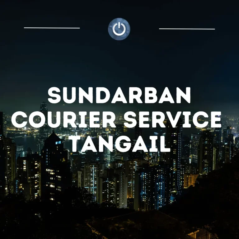 Sundarban Courier Service Tangail All Offices: Addresses, Contacts, and Map Locations.